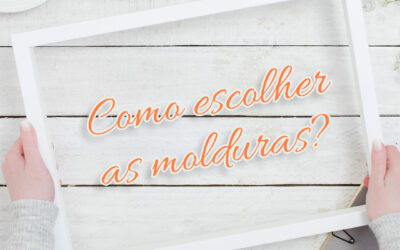 Como escolher uma moldura